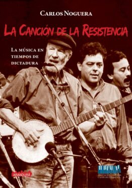 La canción de la resistencia CARLOS NOGUERA
