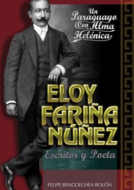 Eloy Fariña Nuñez un paraguayo con alma helénica