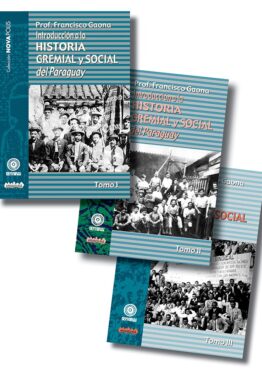 introducción a la historia gremial y social del py - 3 tomos
