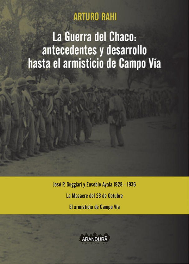 La Guerra del Chaco antecedentes y desarrollo hasta el armisticio