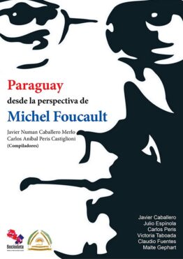 Paraguay desde la perspectiva de Michel Foucault