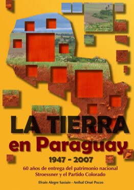La tierra en Paraguay 1947-2007