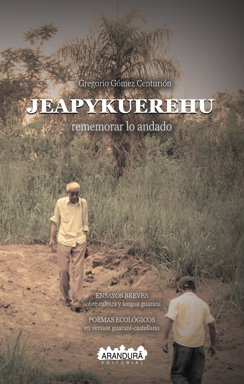 Jeapykuerehu. Rememorar lo andado