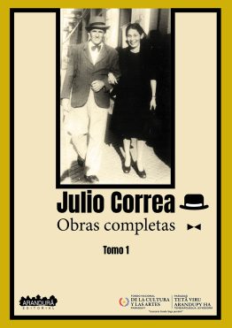 Julio Correa. Obras completas. Tomo 1
