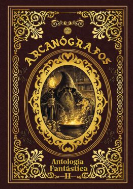 Arcanógrafos. Antología Fantástica II